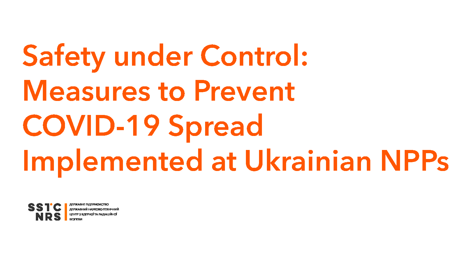 Safety under Control: Measures to Prevent COVID-19 Spread Implemented at Ukrainian NPPs