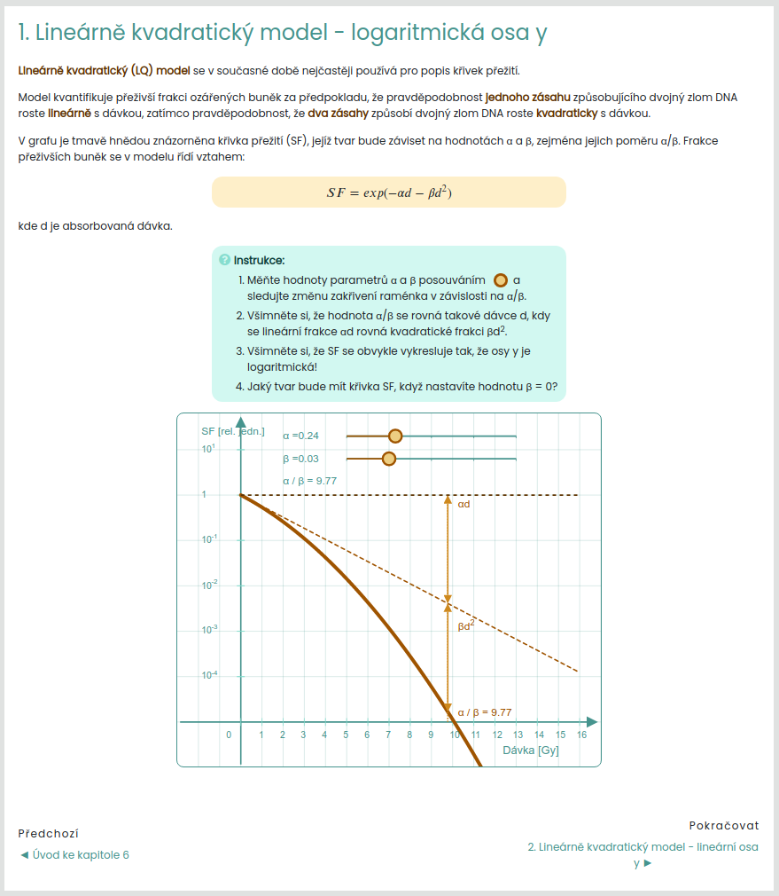  An example of a slide with an interactive graph. Students can use the sliders to set values of parameters of survival fraction function to immediately see the actual value of the function. © SÚRO